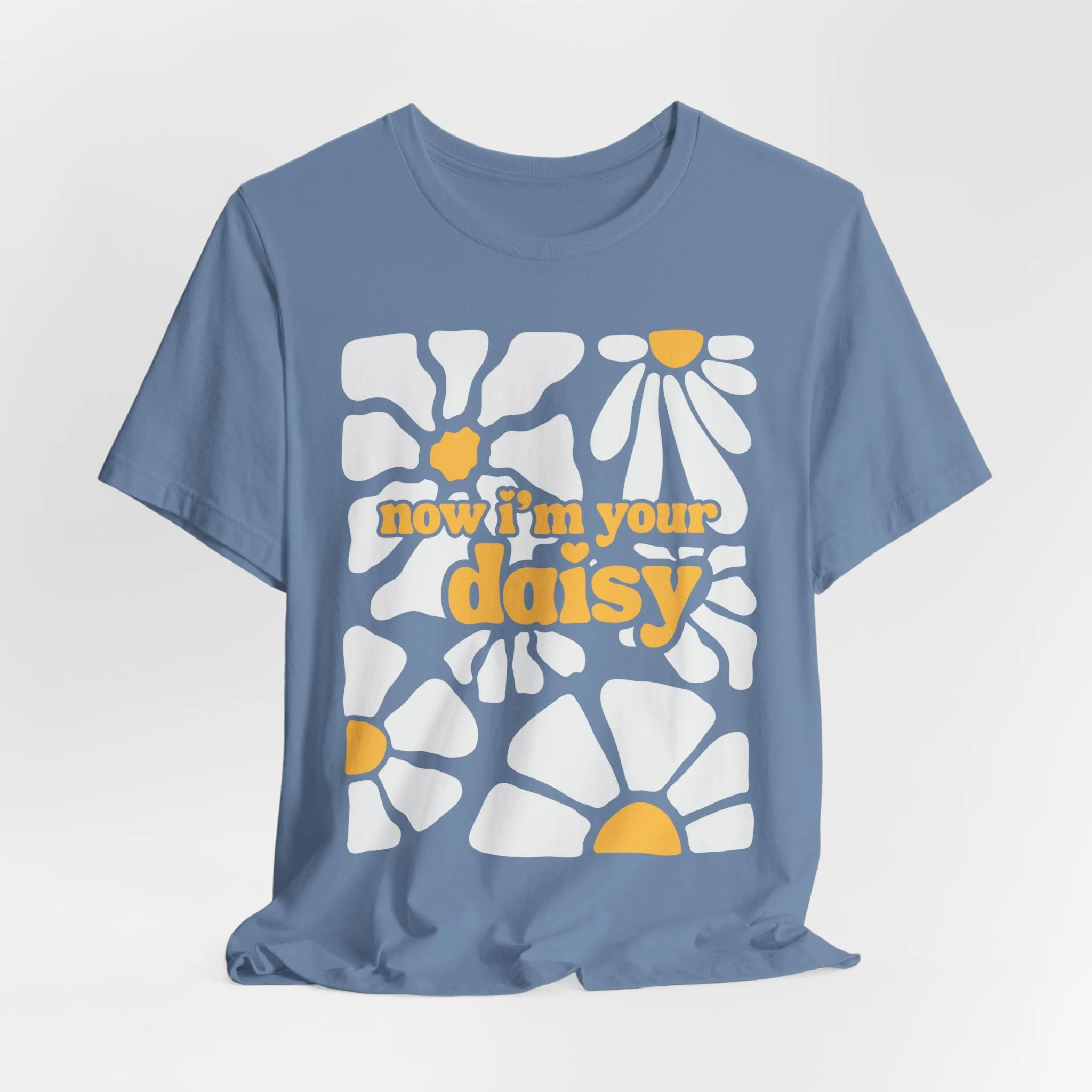 Now I'm Your Daisy Tshirt sold by Rose Blush Studio product image thumbnail 3