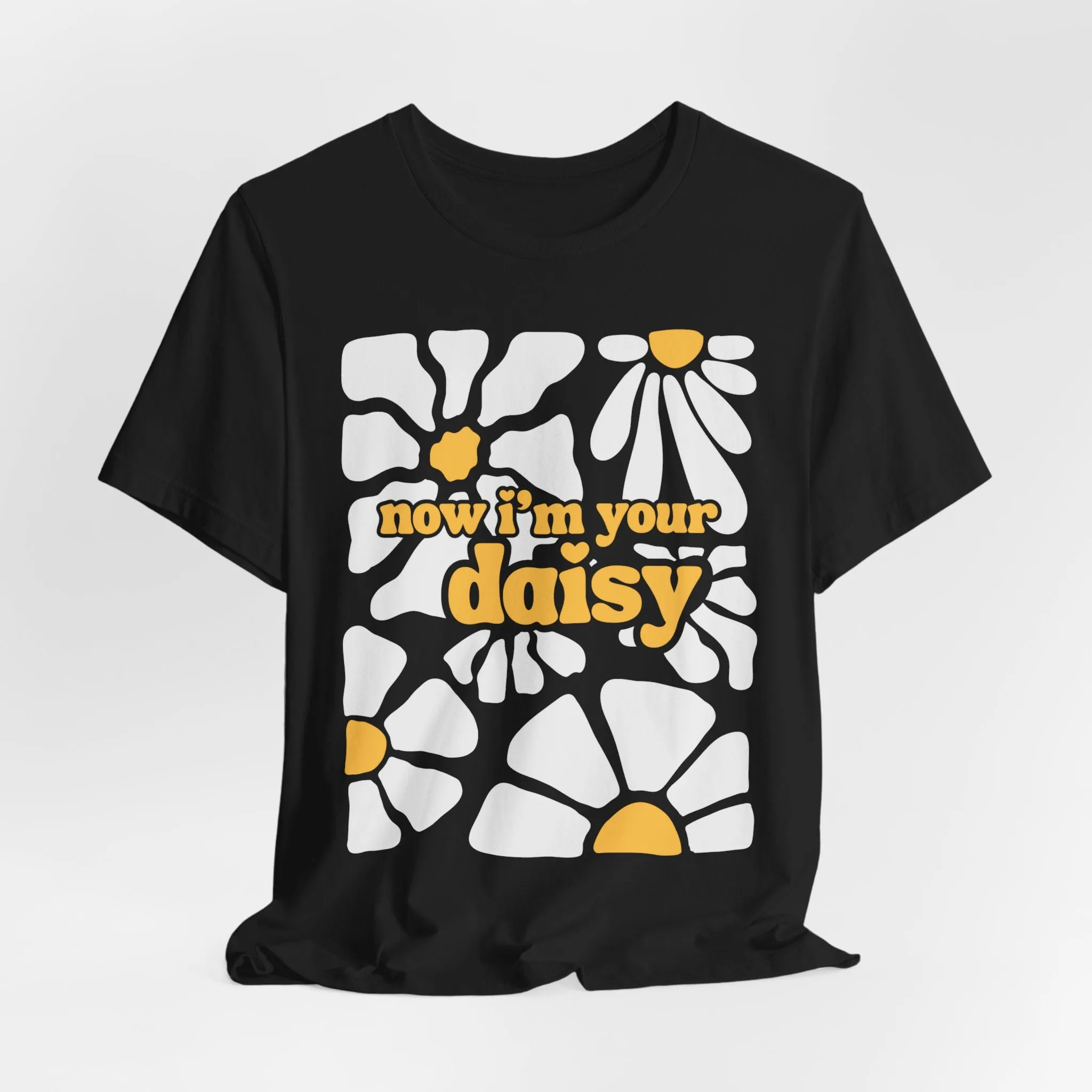 Now I'm Your Daisy Tshirt sold by Rose Blush Studio product image thumbnail 4