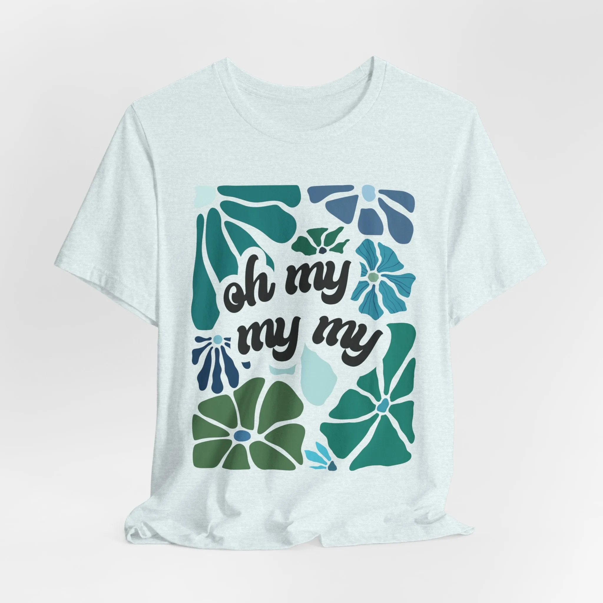 Oh My My My Tshirt sold by Rose Blush Studio product image thumbnail 4