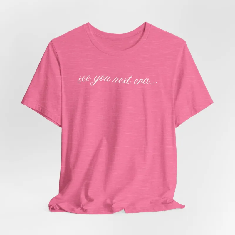 see you next era Tshirt sold by Rose Blush Studio
