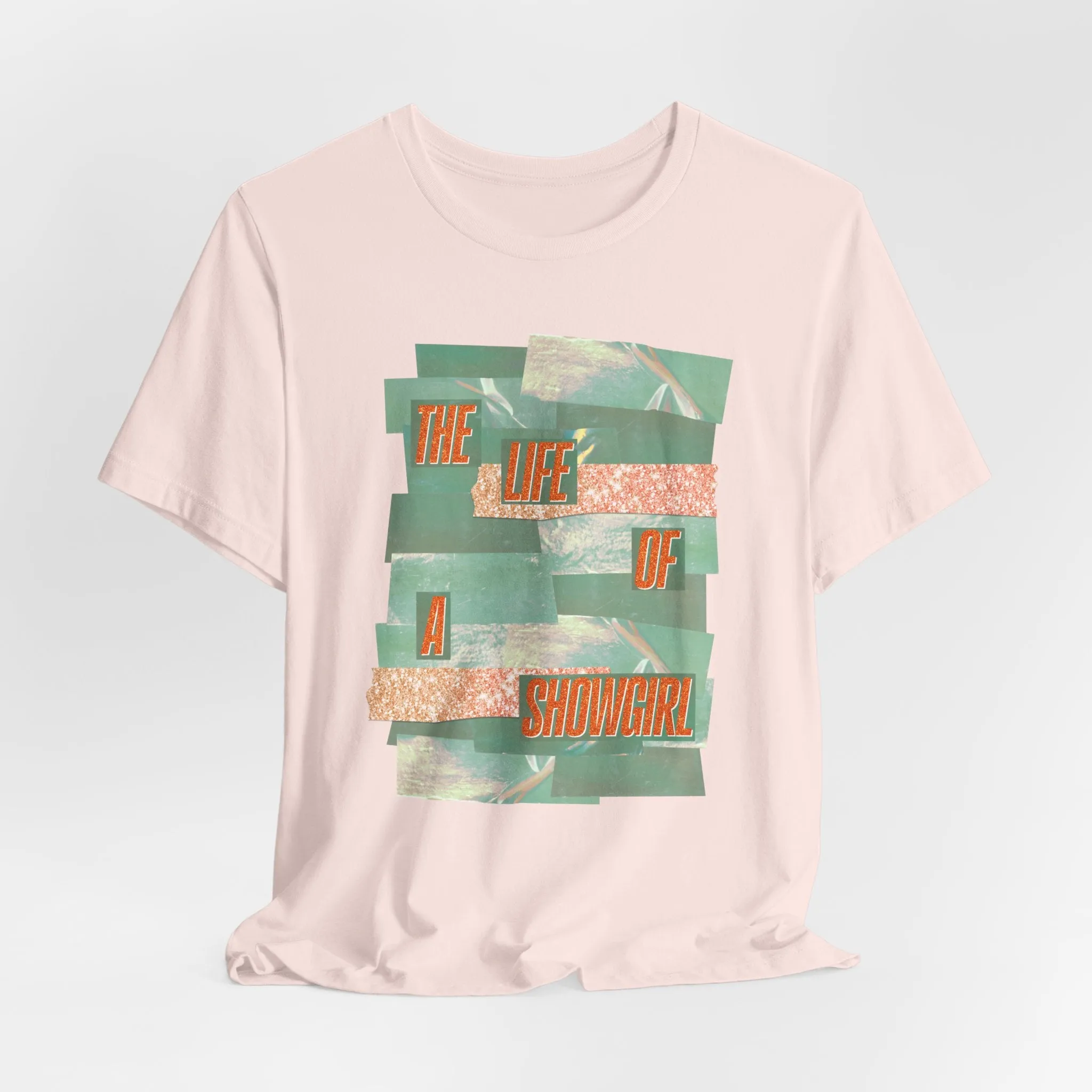 The Life of a Showgirl Tshirt sold by Rose Blush Studio