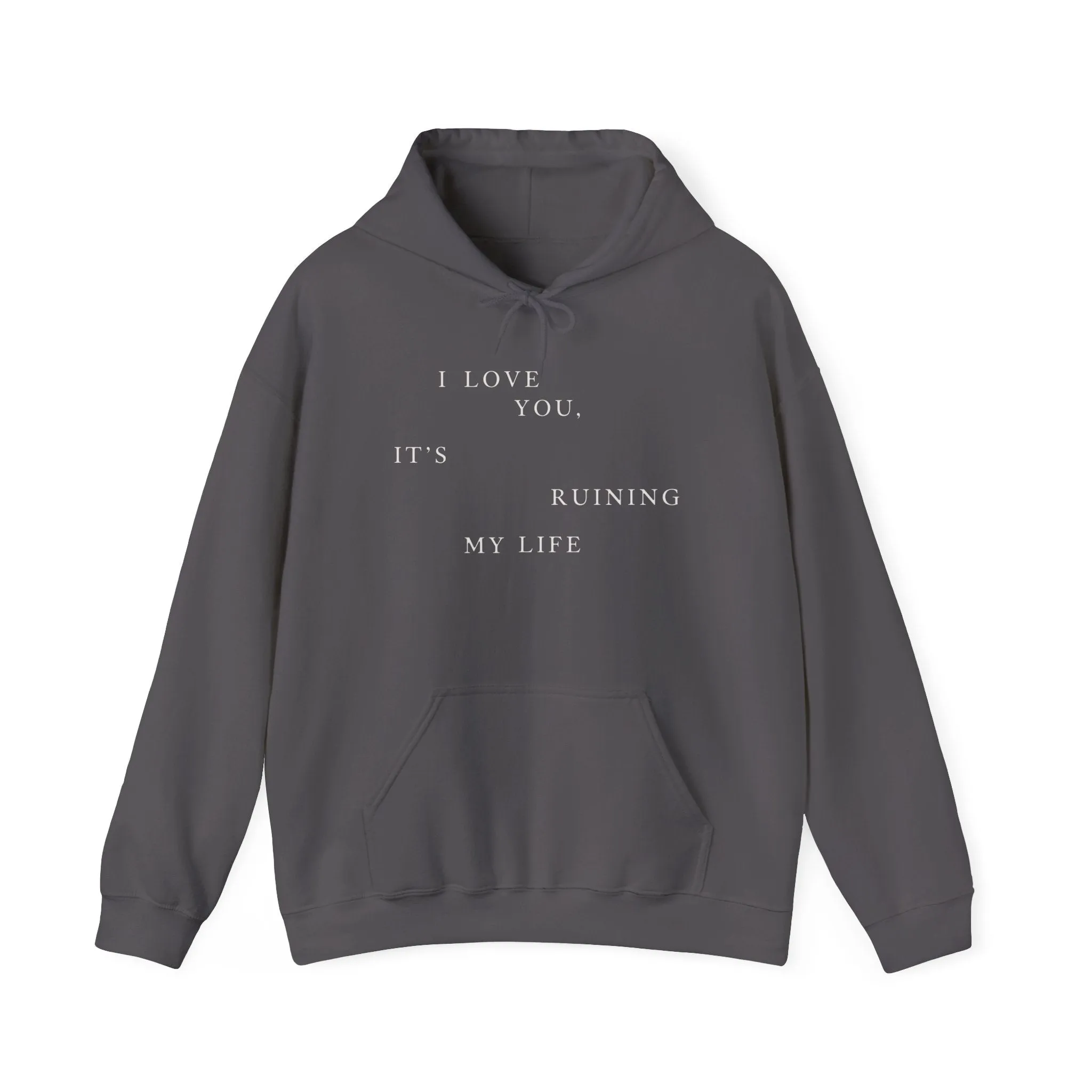 I Love You It's Ruining My Life Hoodie sold by Rose Blush Studio product image thumbnail 4