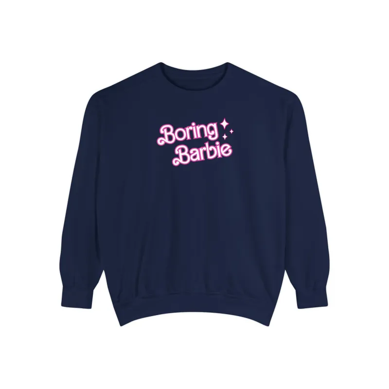 Boring Barbie Sweatshirt Comfort Colors sold by Rose Blush Studio