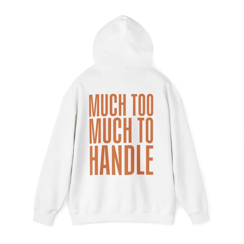 Much Too Much To Handle Hoodie sold by Rose Blush Studio