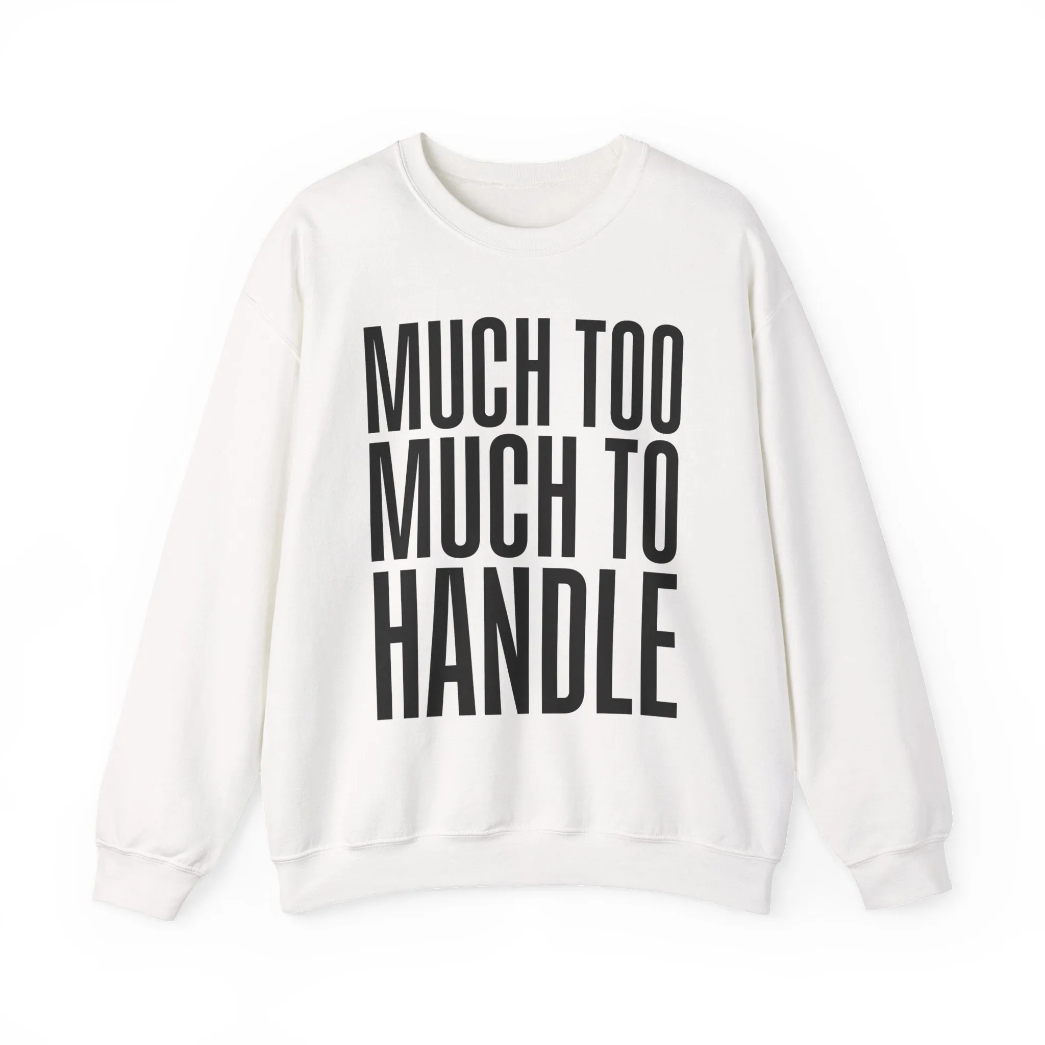 Much Too Much to Handle Sweatshirt sold by Rose Blush Studio product image thumbnail 2