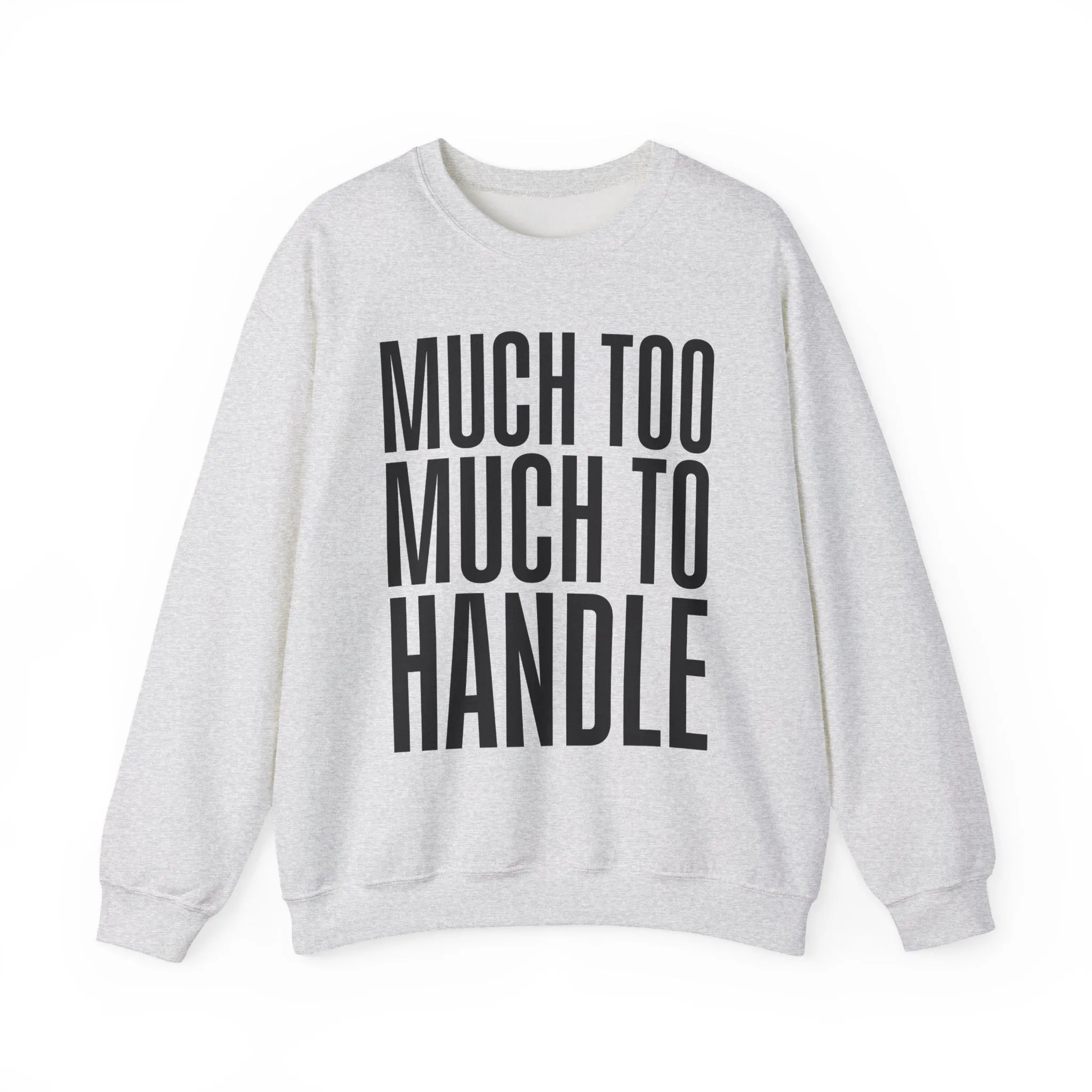 Much Too Much to Handle Sweatshirt sold by Rose Blush Studio product image thumbnail 3