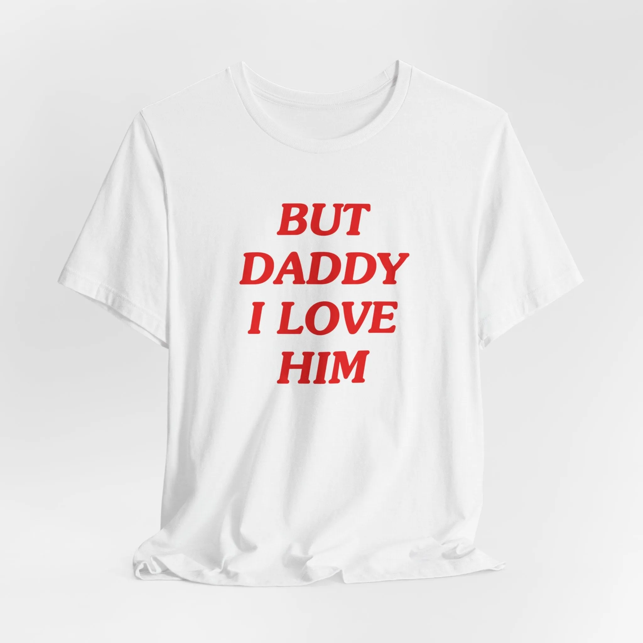 But Daddy I Love Him Tshirt sold by Rose Blush Studio product image thumbnail 5