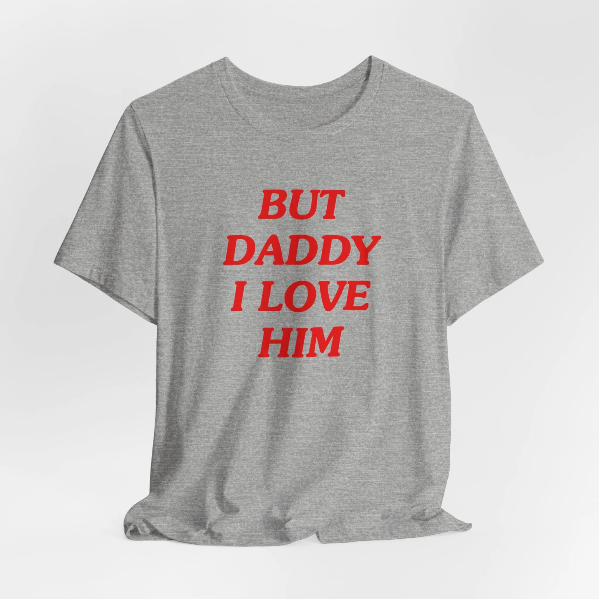 But Daddy I Love Him Tshirt sold by Rose Blush Studio product image thumbnail 2