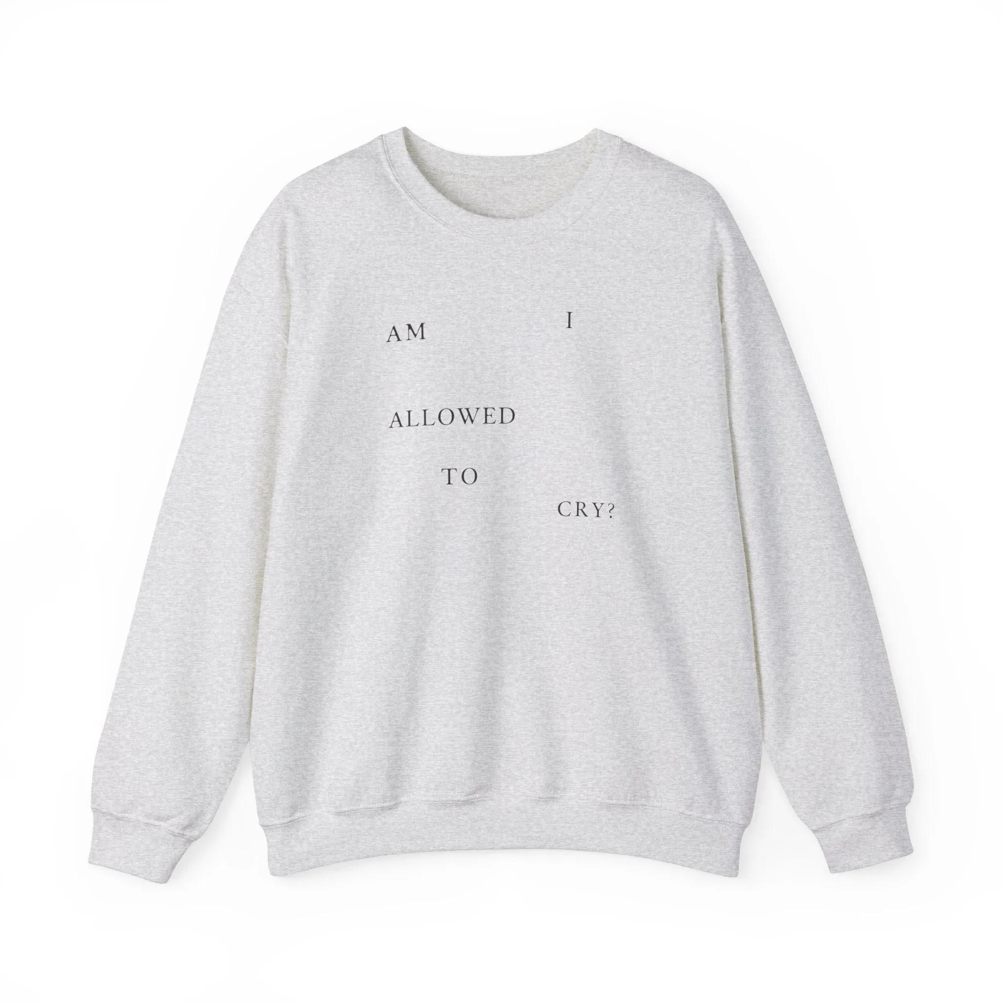 Am I Allowed to Cry? Crewneck Sweatshirt sold by Rose Blush Studio product image thumbnail 2