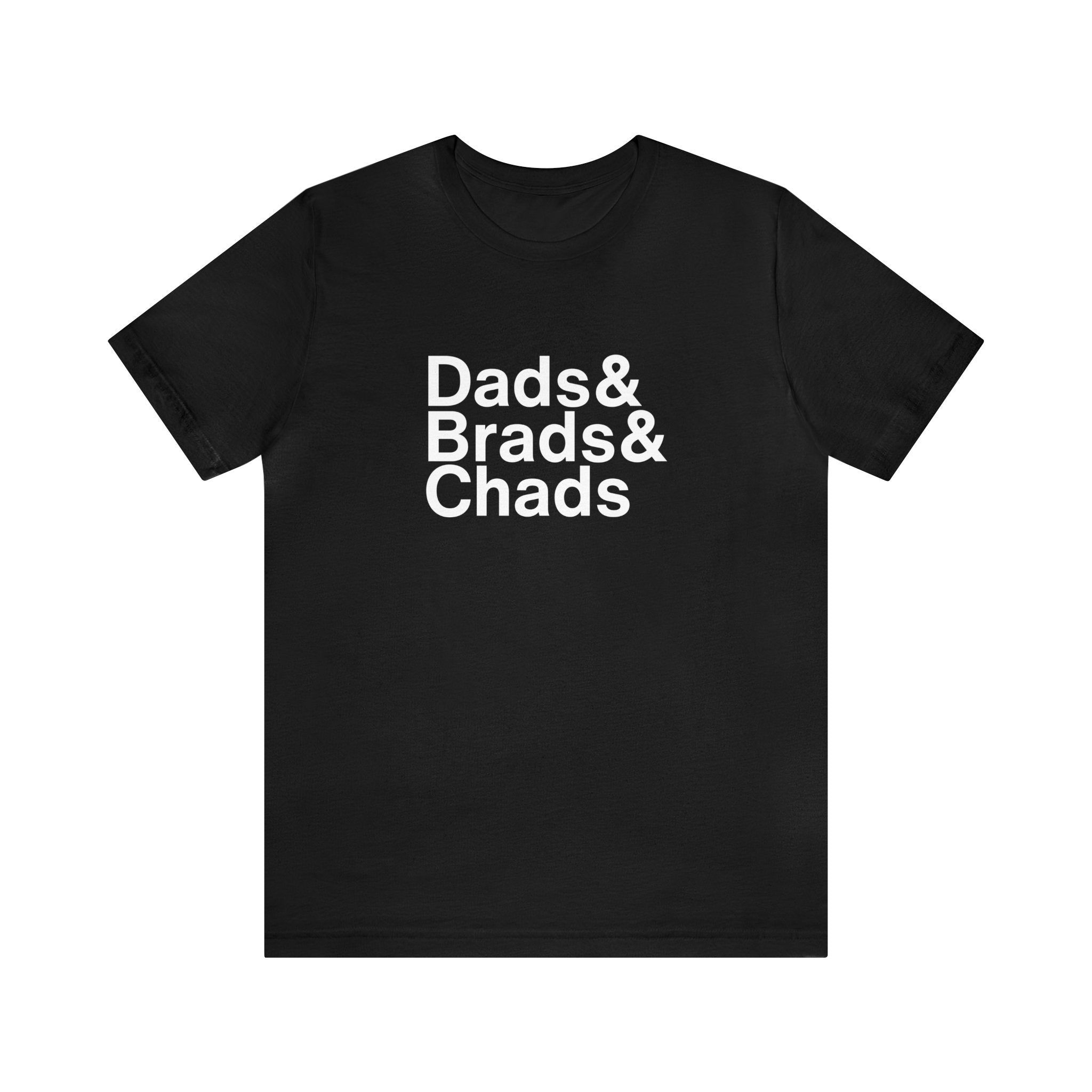 Dads, Brads & Chads Tshirt sold by Rose Blush Studio product image thumbnail 5