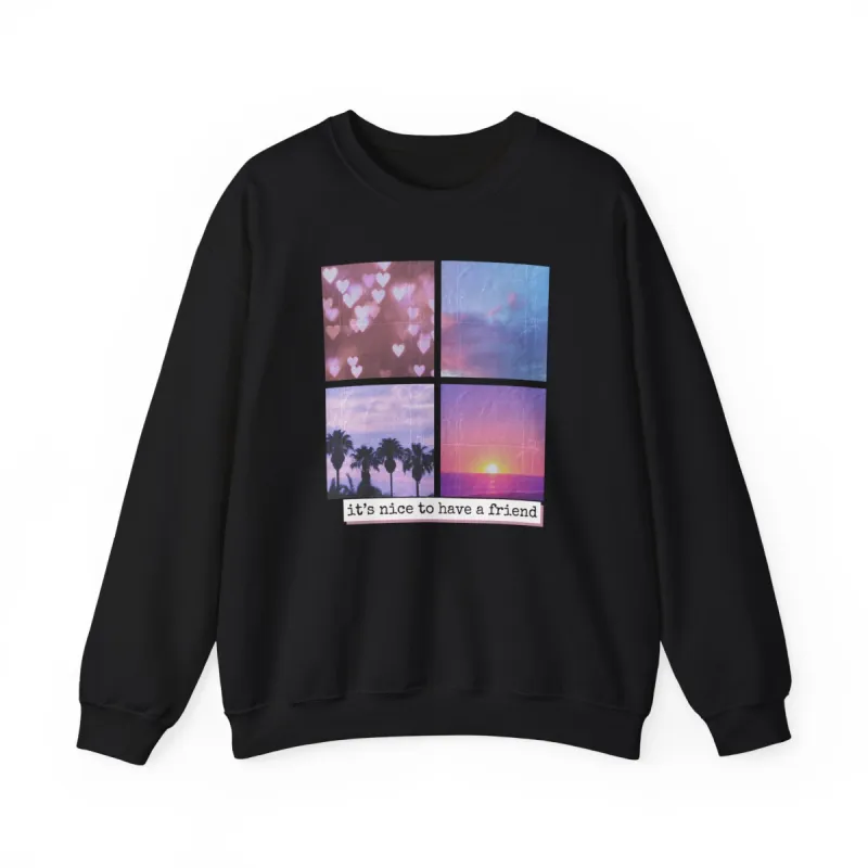 It's Nice To Have a Friend Crewneck Sweatshirt sold by Rose Blush Studio