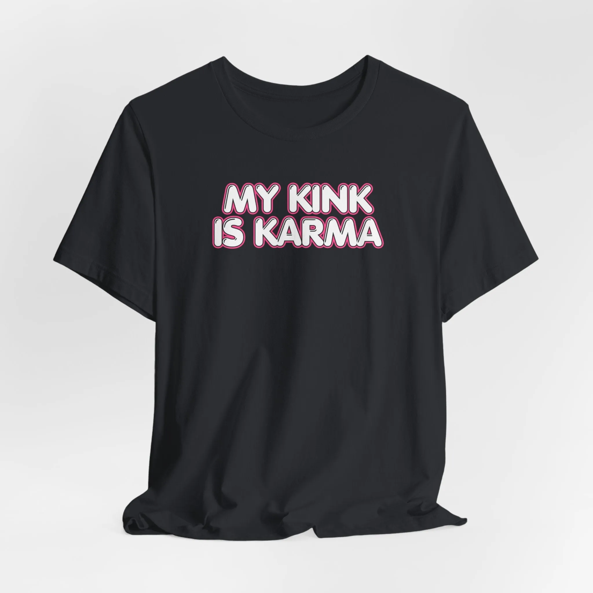 My Kink is Karma Tshirt sold by Rose Blush Studio