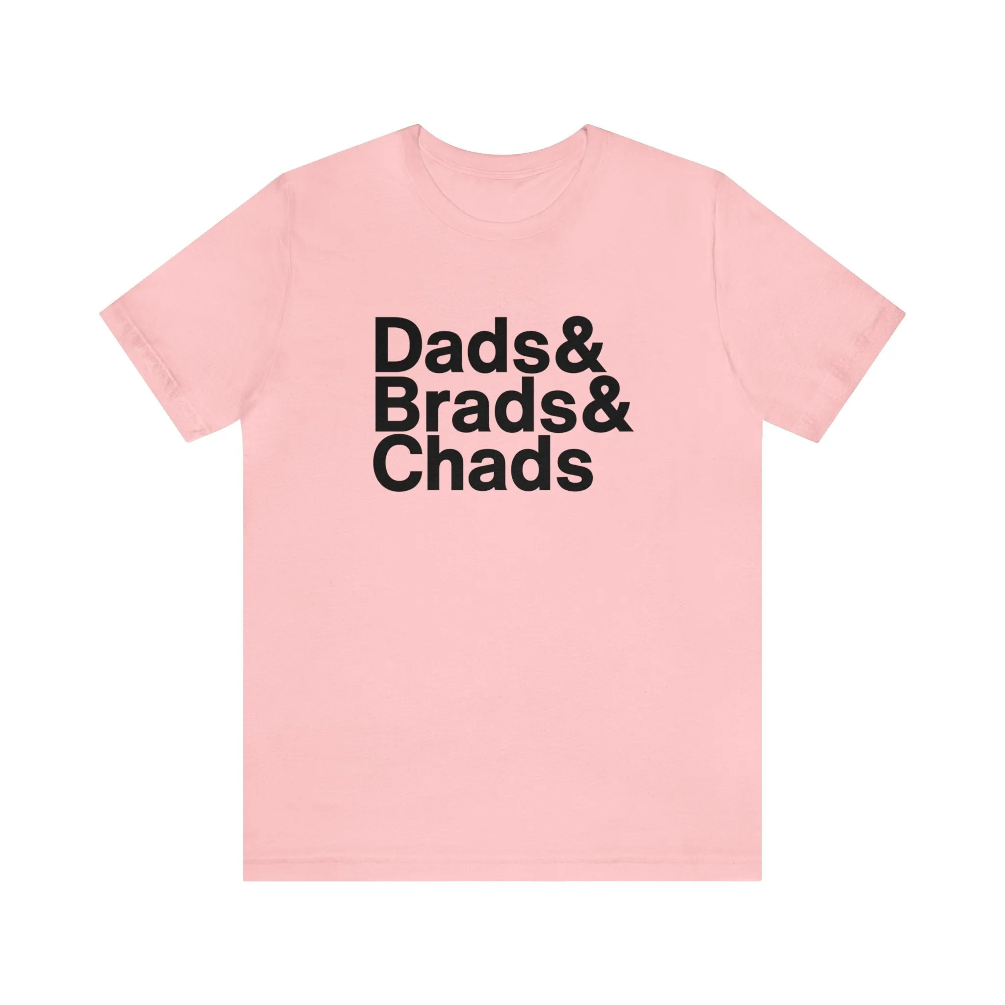 Dads, Brads & Chads Tshirt sold by Rose Blush Studio