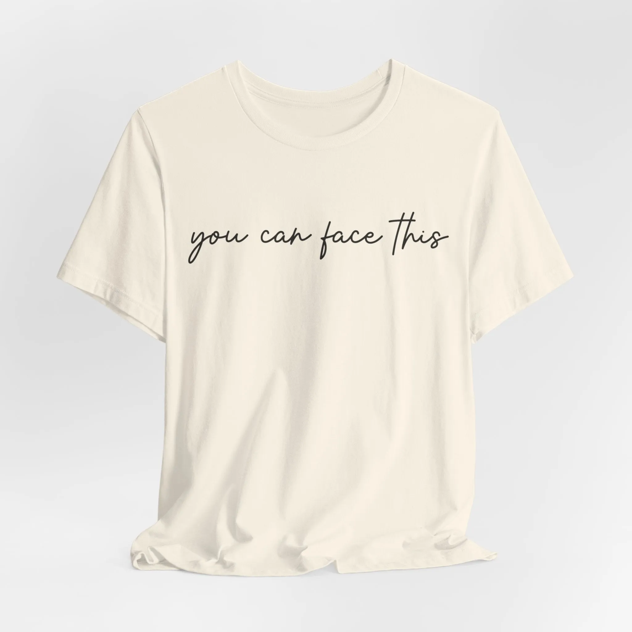 You Can Face This Tshirt sold by Rose Blush Studio product image thumbnail 5