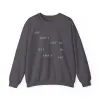 You Don't Get To Tell Me About Sad Crewneck Sweatshirt sold by Rose Blush Studio