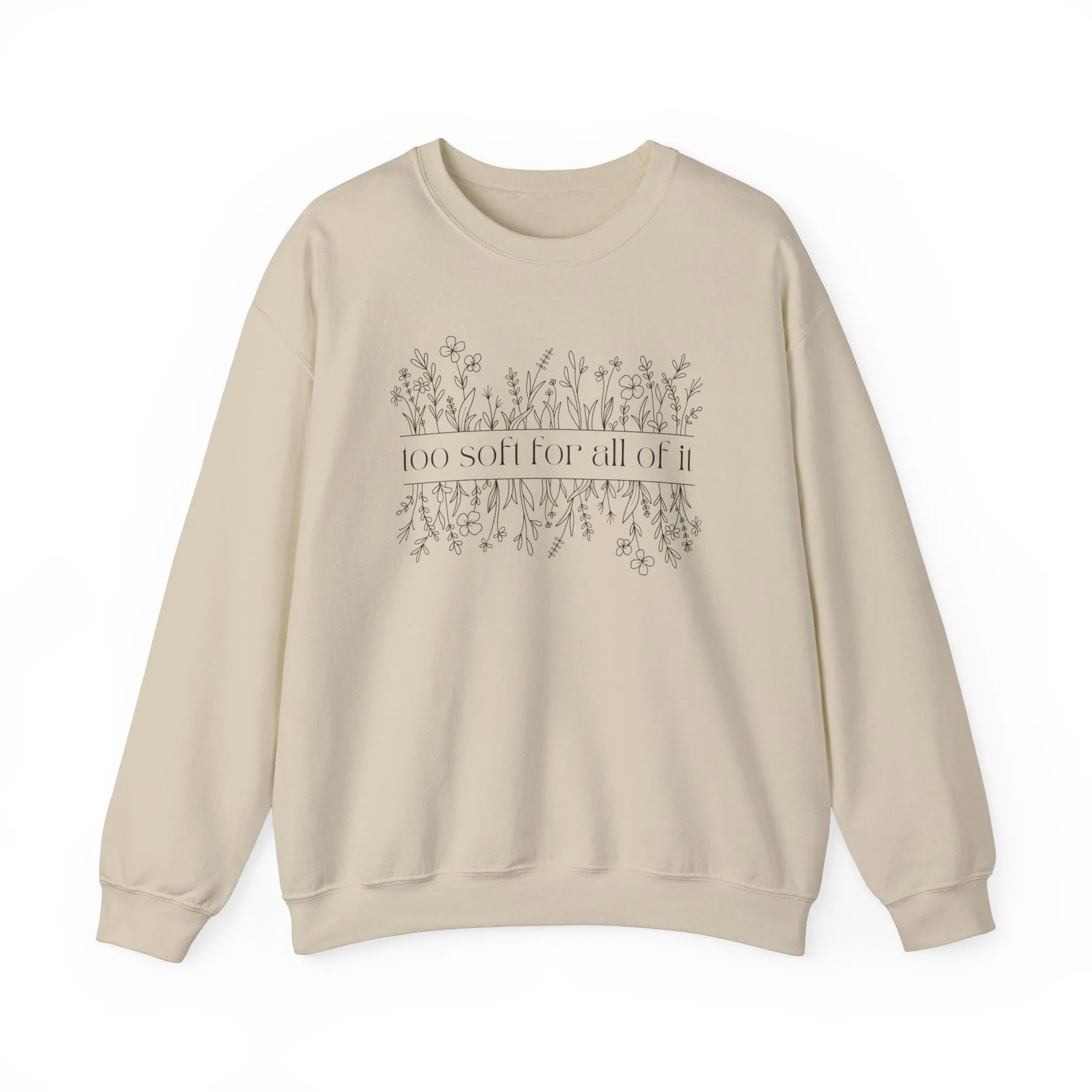 Too Soft For All Of It Crewneck Sweatshirt sold by Rose Blush Studio product image thumbnail 4