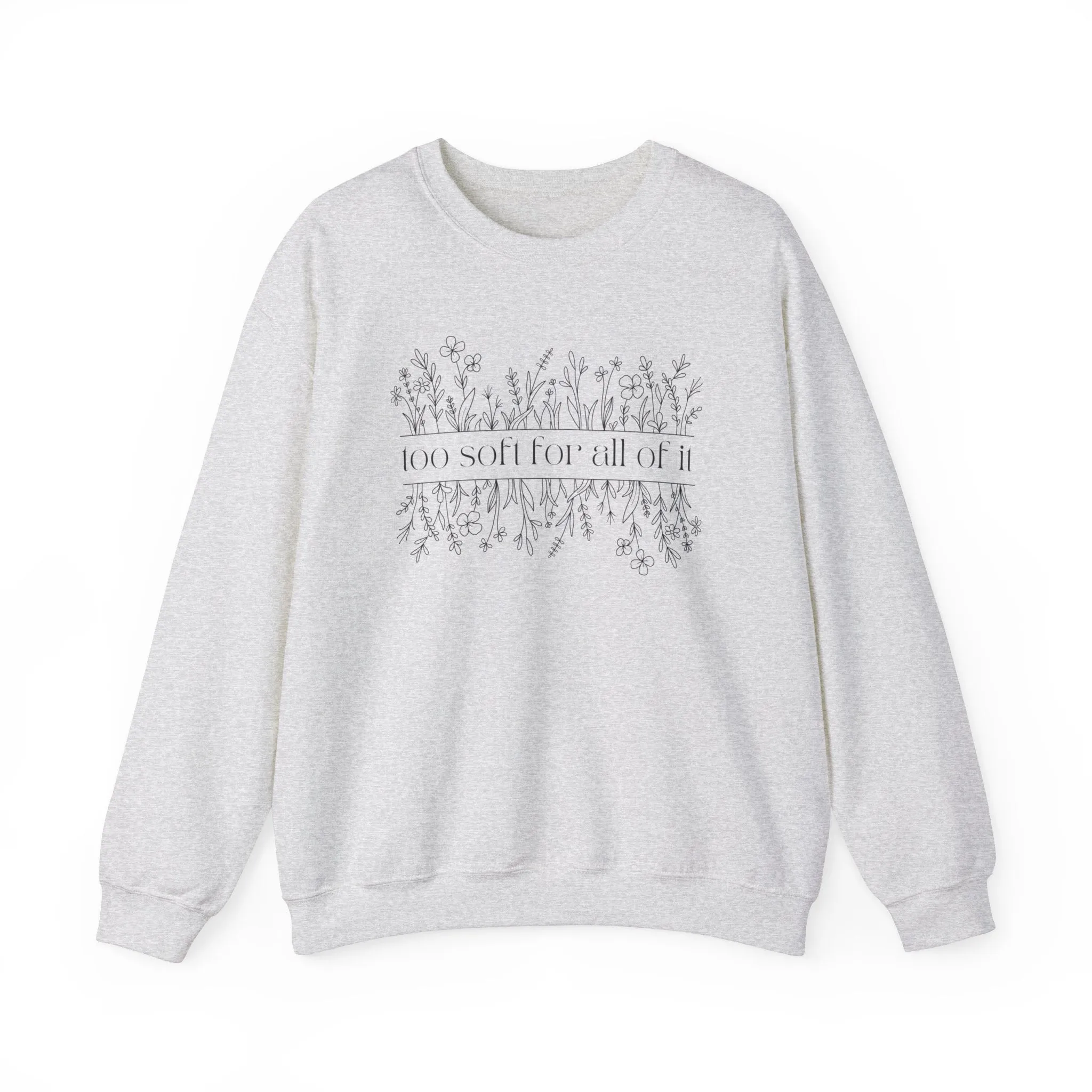 Too Soft For All Of It Crewneck Sweatshirt sold by Rose Blush Studio product image thumbnail 2