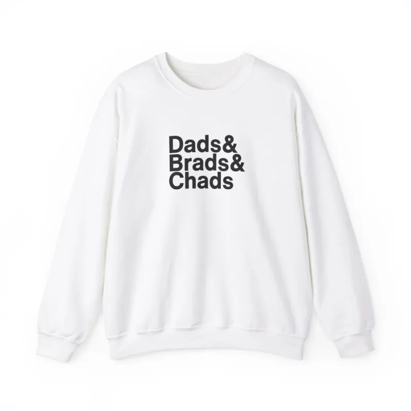 Dads & Brads & Chads Crewneck Sweatshirt sold by Rose Blush Studio