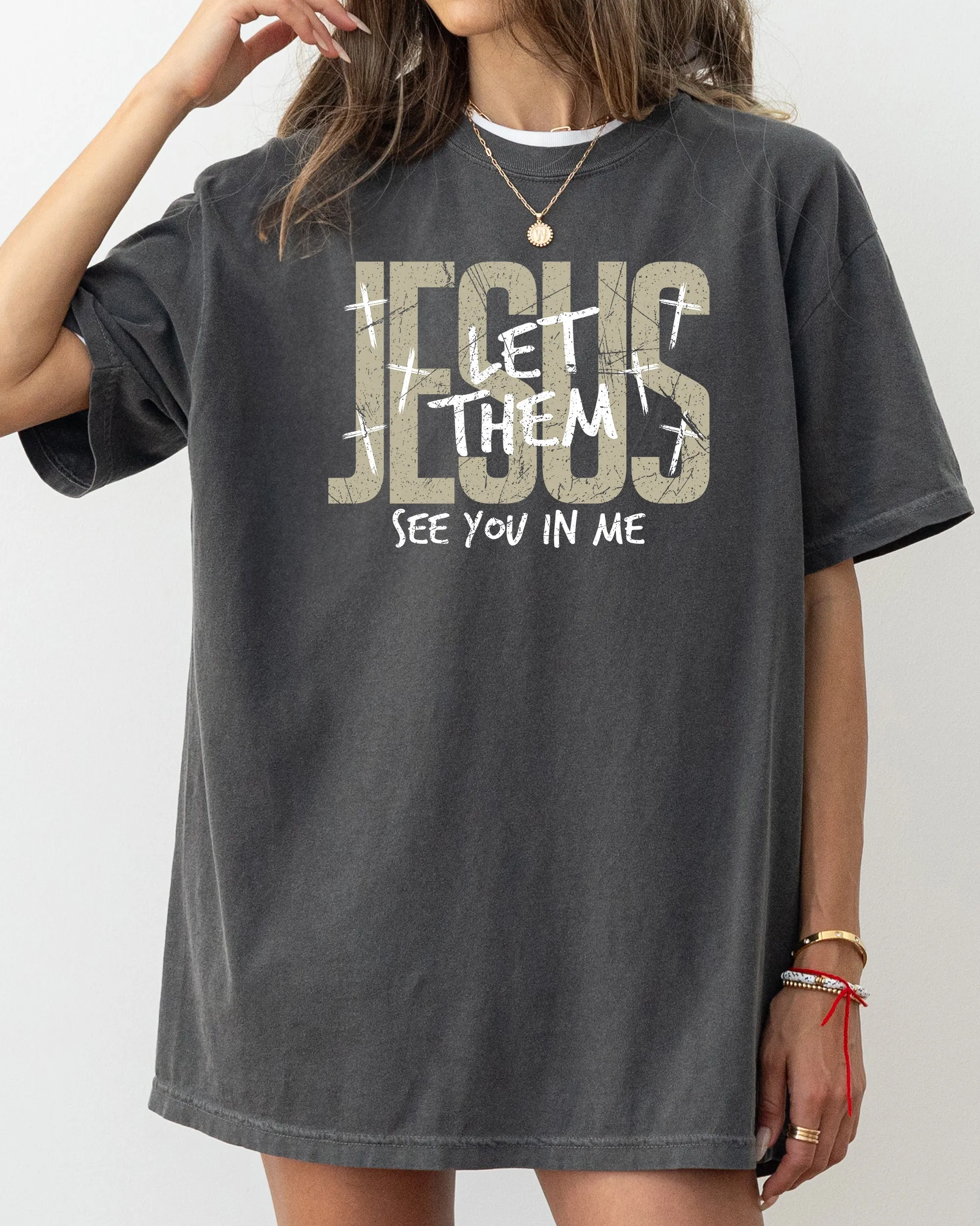Jesus, Let Them See You In Me, Christian, Faith, Gospel, Comfort Colors T-Shirt sold by Refinery Number One product image thumbnail 3