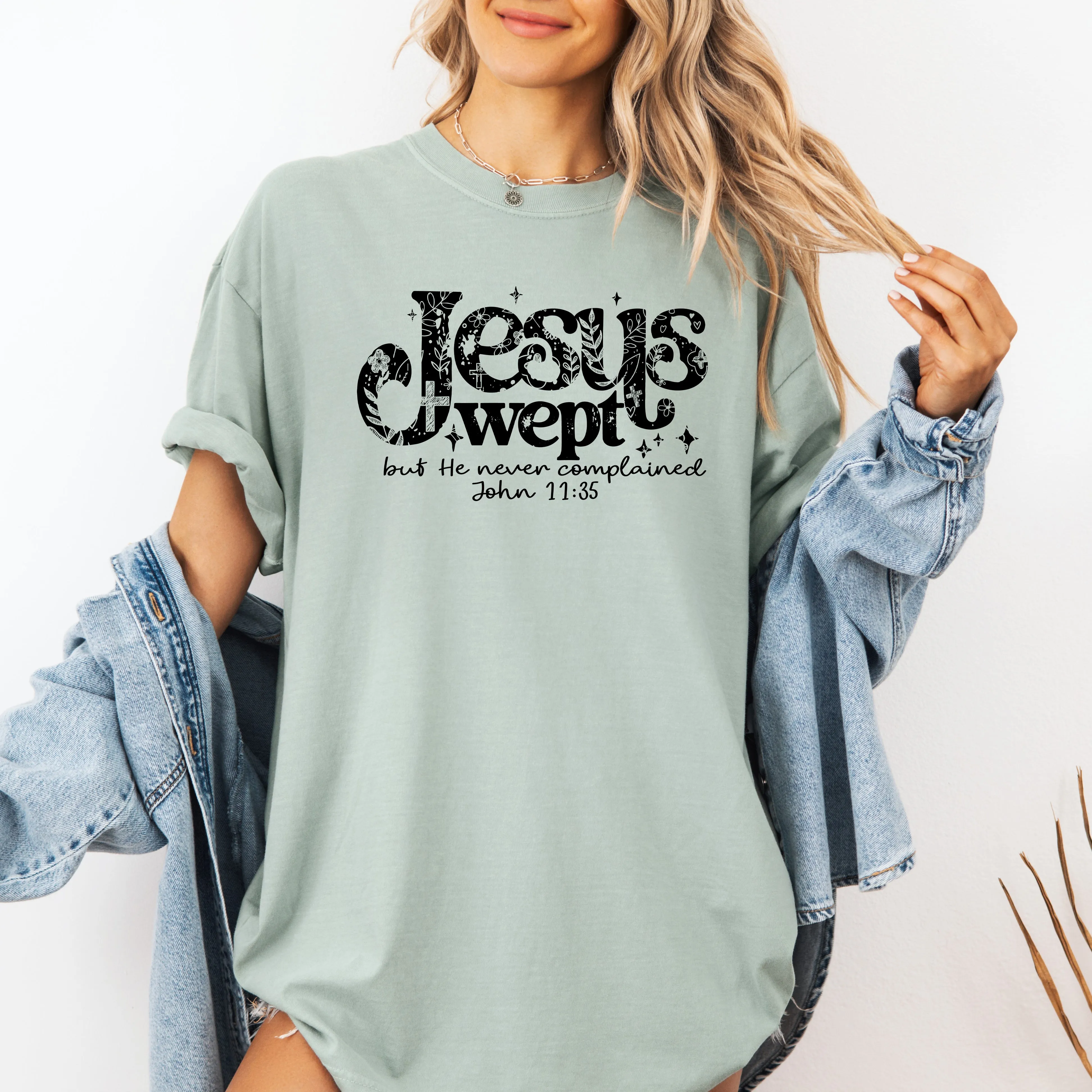 Jesus Wept, But He Never Complained, Strength, Christian, Faith, Gospel, Comfort Colors T-Shirt sold by Refinery Number One