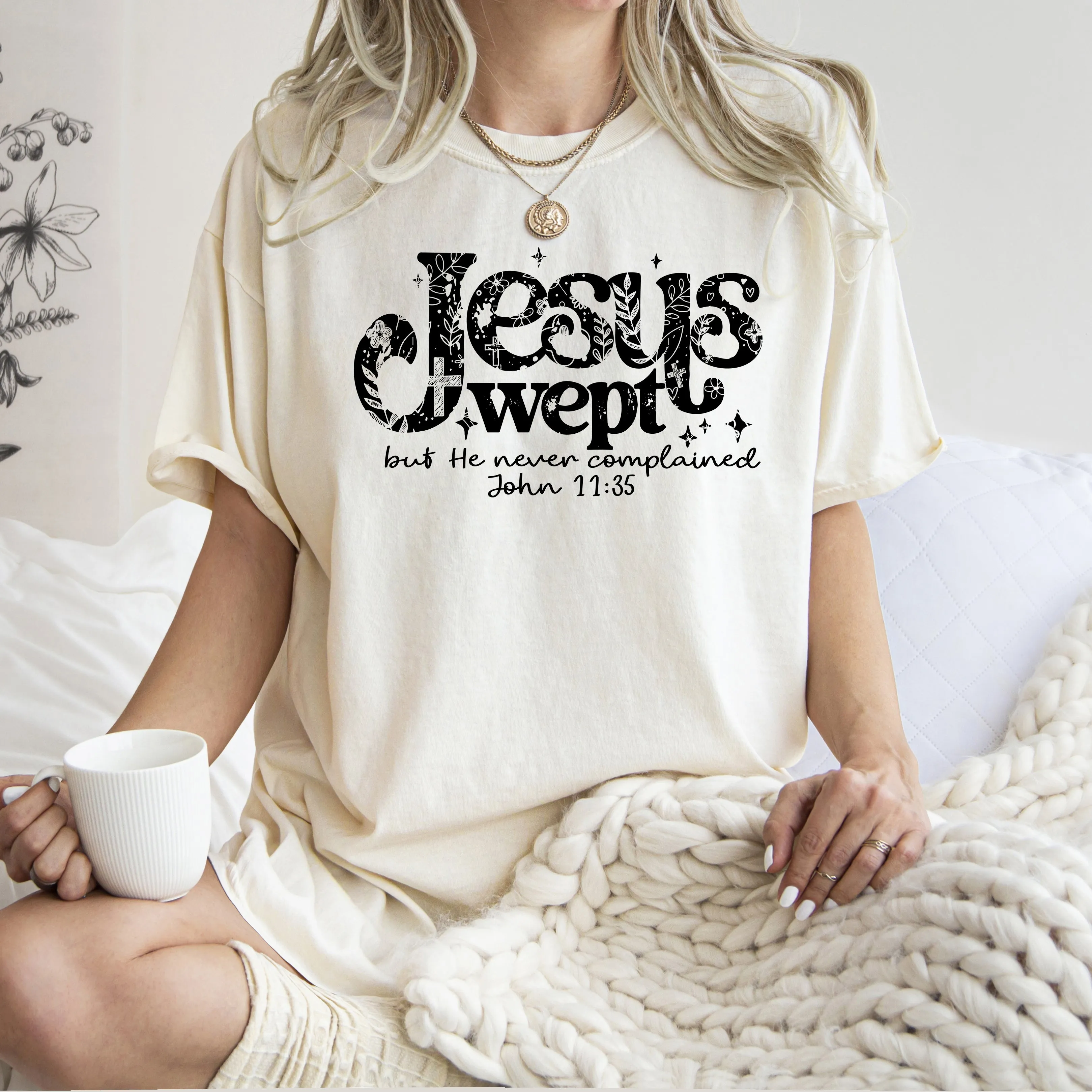 Jesus Wept, But He Never Complained, Strength, Christian, Faith, Gospel, Comfort Colors T-Shirt sold by Refinery Number One product image thumbnail 4