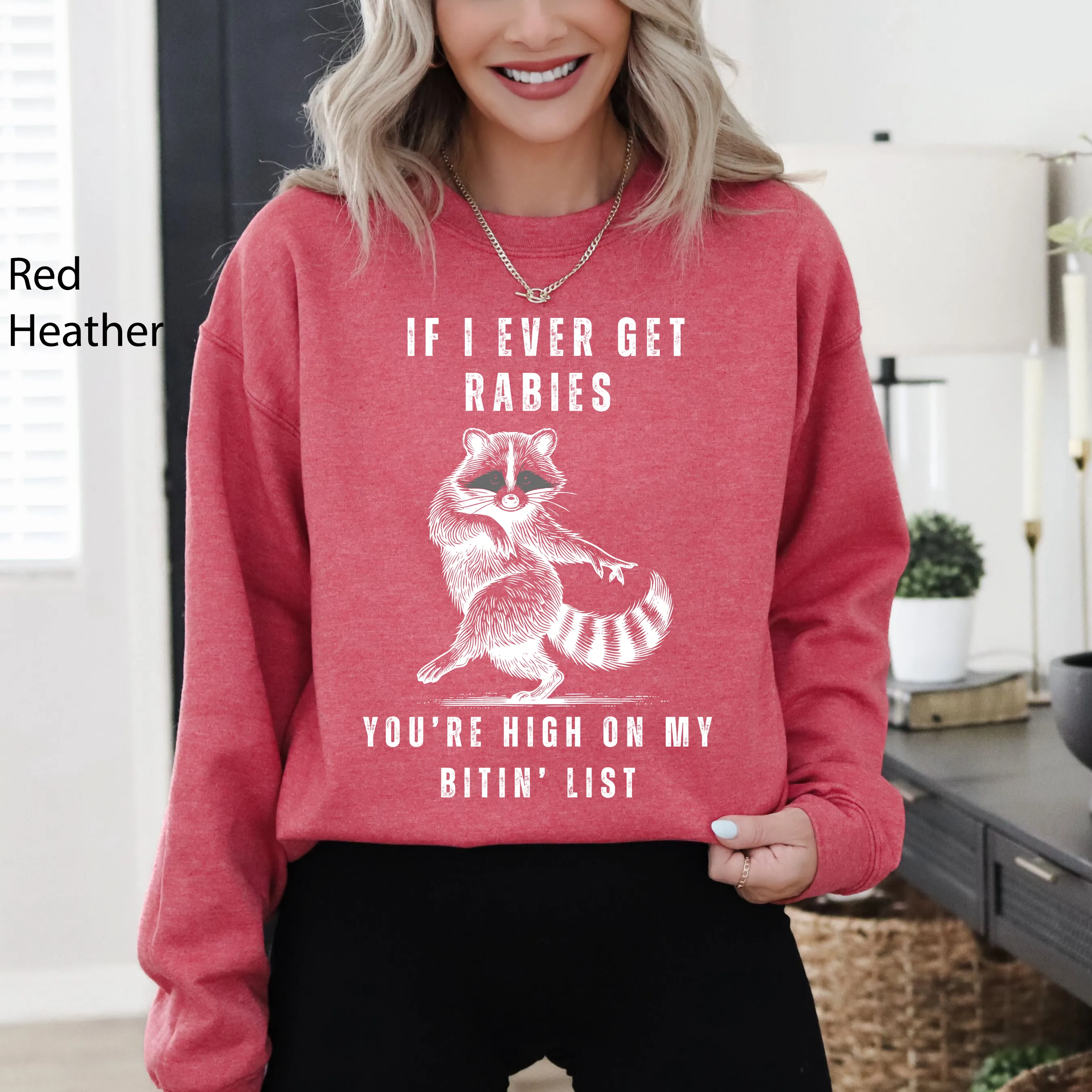 If I Ever Get Rabies, High On My Biting List, Funny, Raccoon, Song, Country, Western Sweatshirt sold by Refinery Number One product image thumbnail 5