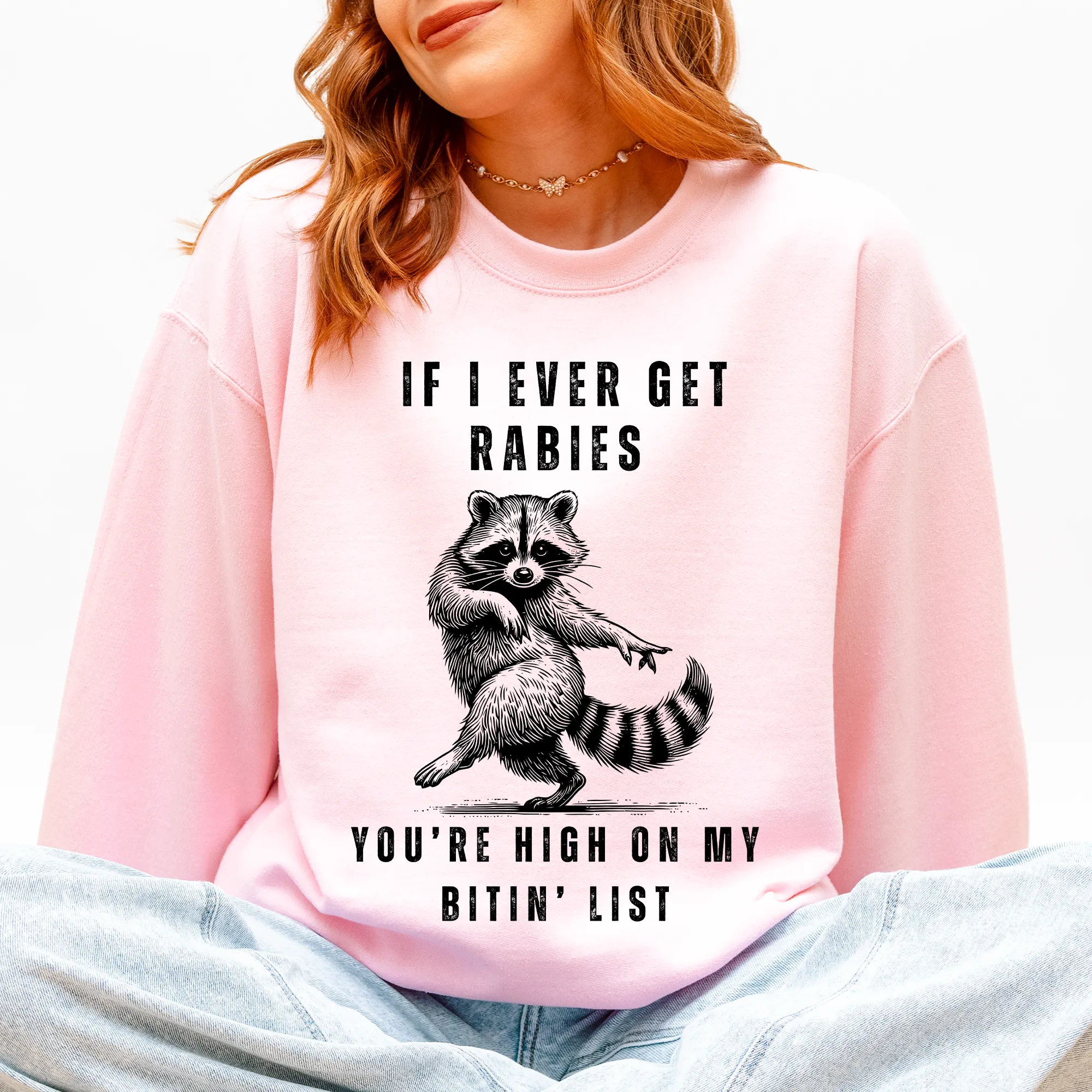 If I Ever Get Rabies, High On My Biting List, Funny, Raccoon, Song, Country, Western Sweatshirt sold by Refinery Number One product image thumbnail 3