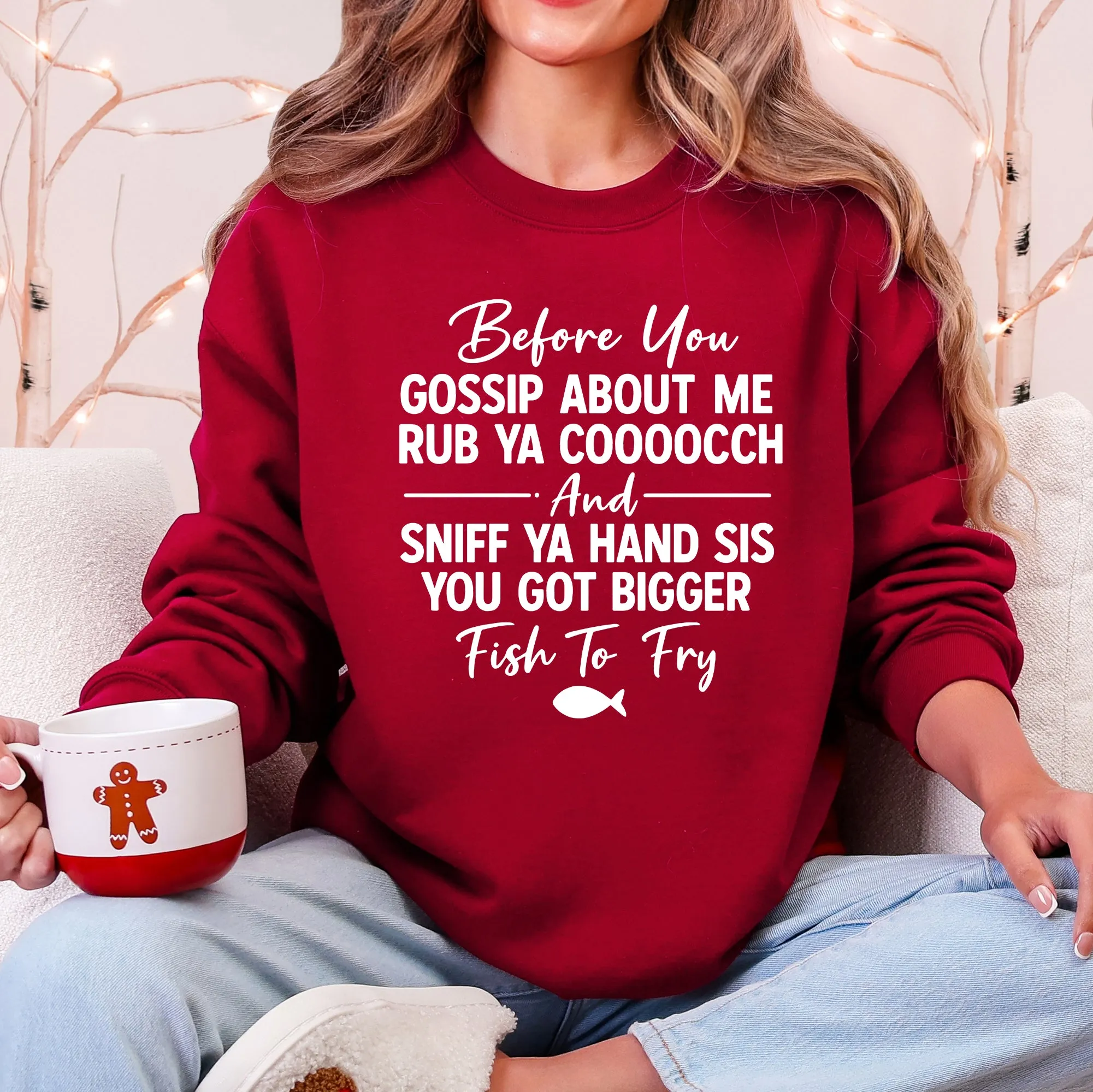 Before You Gossip Fish To Fry Dirty Sassy Unapologetic Sarcastic Statement Sweatshirt sold by Refinery Number One product image thumbnail 2