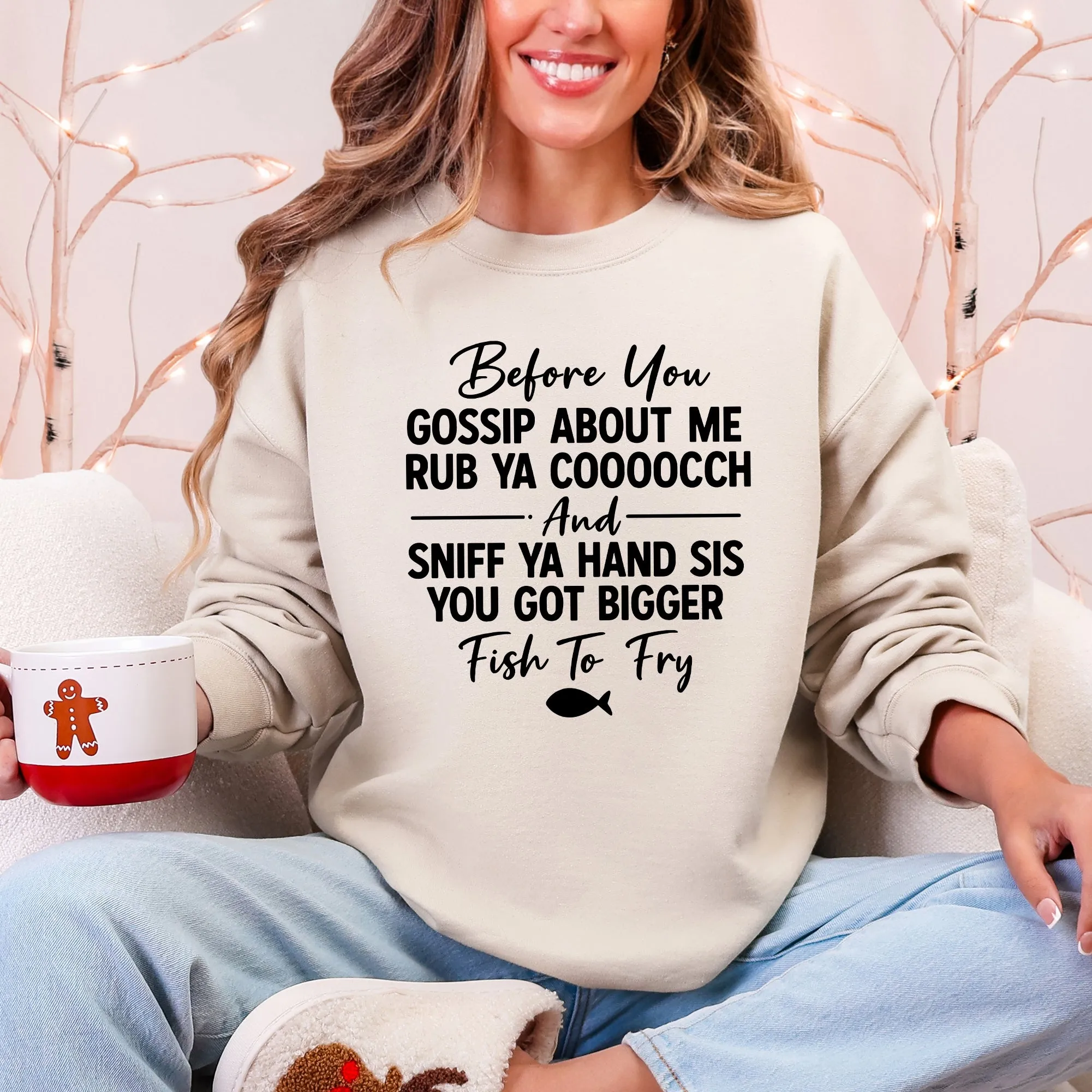 Before You Gossip Fish To Fry Dirty Sassy Unapologetic Sarcastic Statement Sweatshirt sold by Refinery Number One product image thumbnail 5