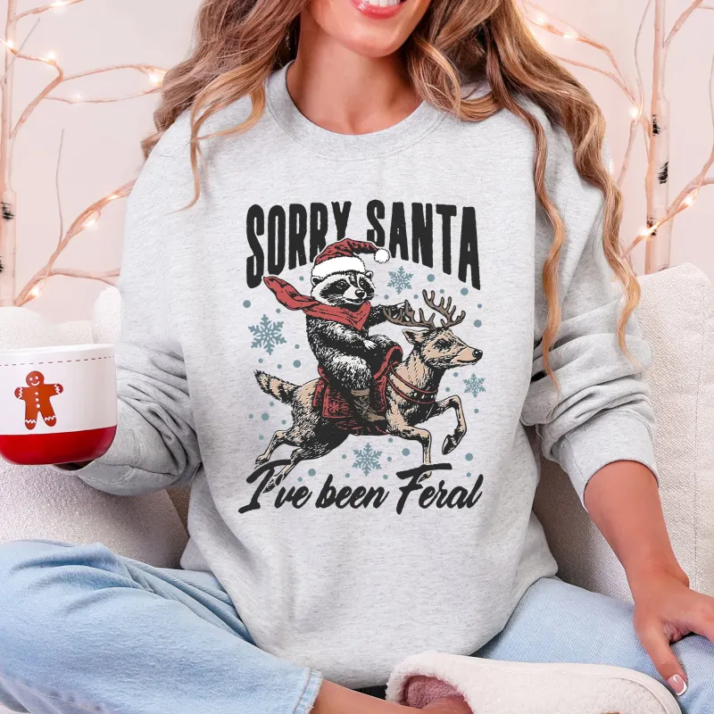 Sorry Santa, I've Been Feral, Christmas Raccoon, Funny Sweatshirt sold by Refinery Number One