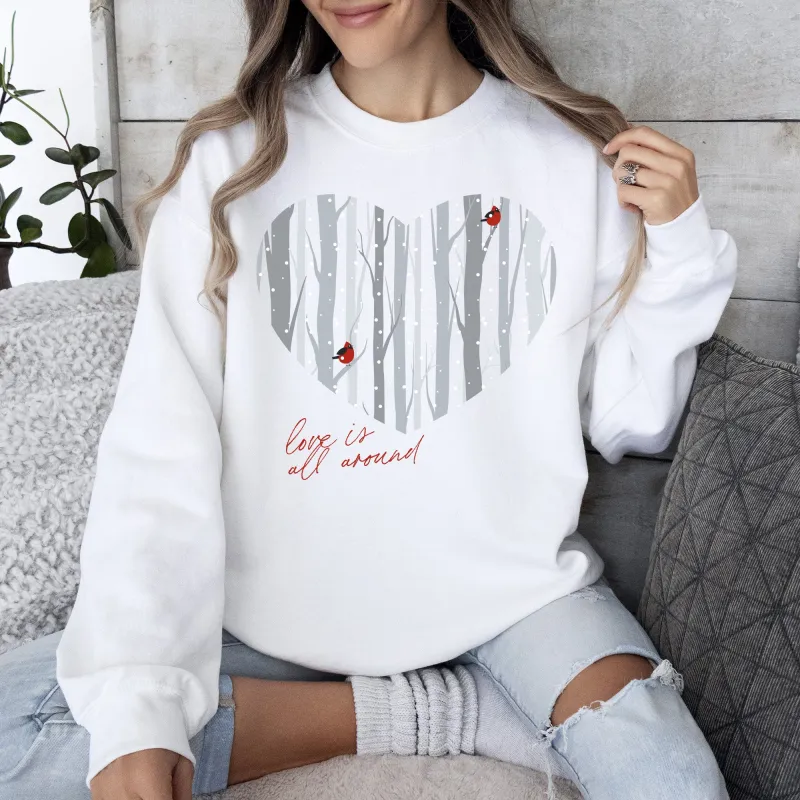 Love Is All Around, Winter Forest, Cardinal, Heart, Sweatshirt, Valentine's Day sold by Refinery Number One