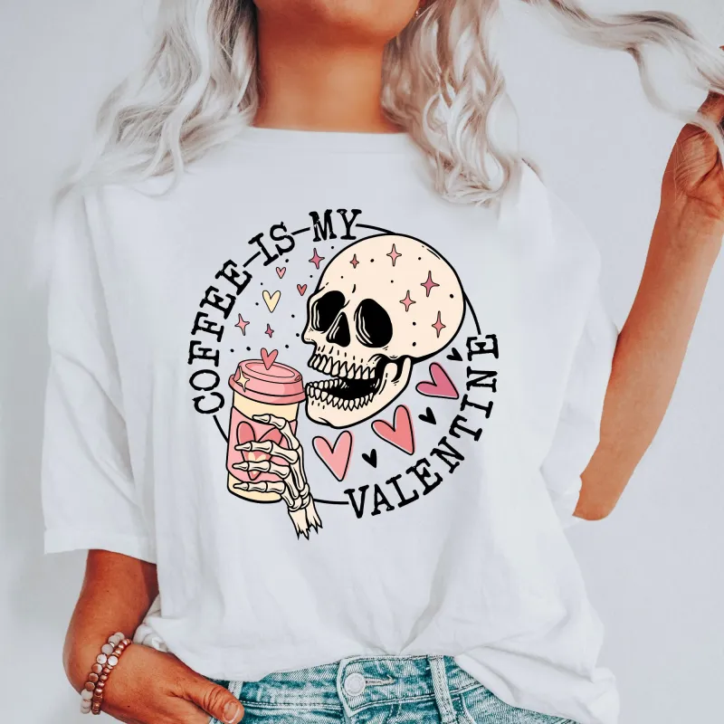 Coffee Is My Valentine, Skeleton, Caffeine, Comfort Colors Tshirt, Valentine's Day sold by Refinery Number One
