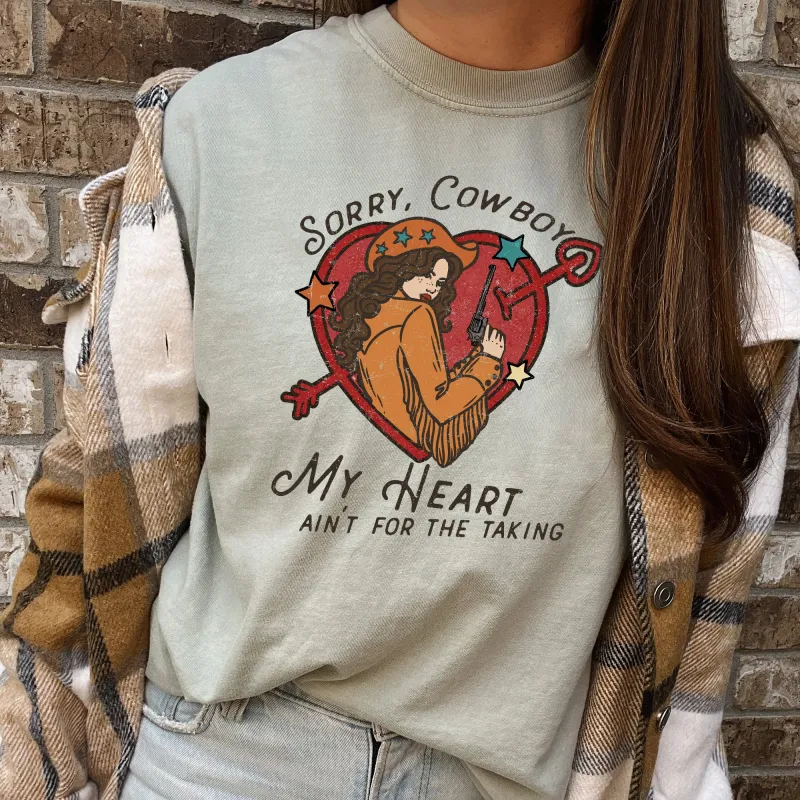 Sorry Cowboy My Heart Ain't For The Taking, Western, Country, Comfort Colors Tshirt, Valentine's Day sold by Refinery Number One