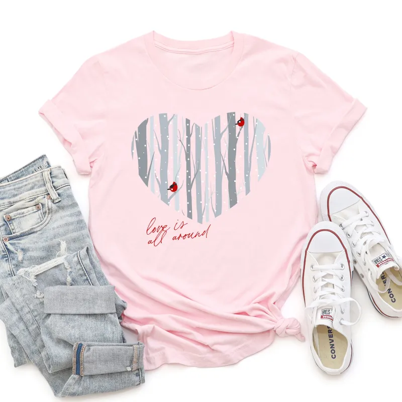 Love Is All Around, Winter Forest, Cardinal, Heart, Super Soft Tshirt, Valentine's Day sold by Refinery Number One