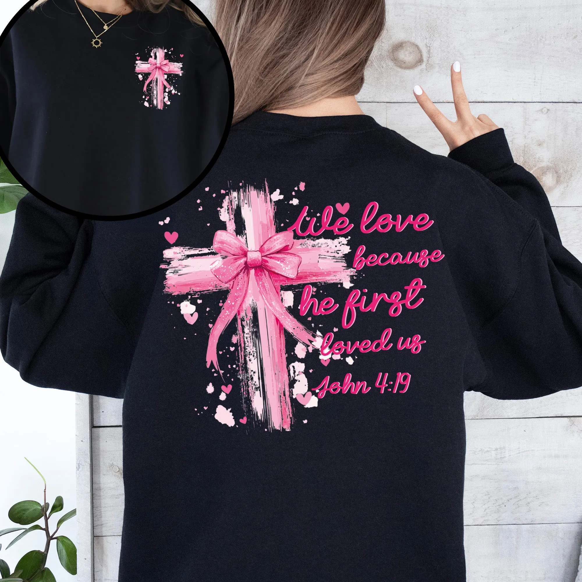 He First Loved Us, John 4:19, Jesus, Religious, Christian, Faith, Valentine's Day, Front and Back Sweatshirt sold by Refinery Number One