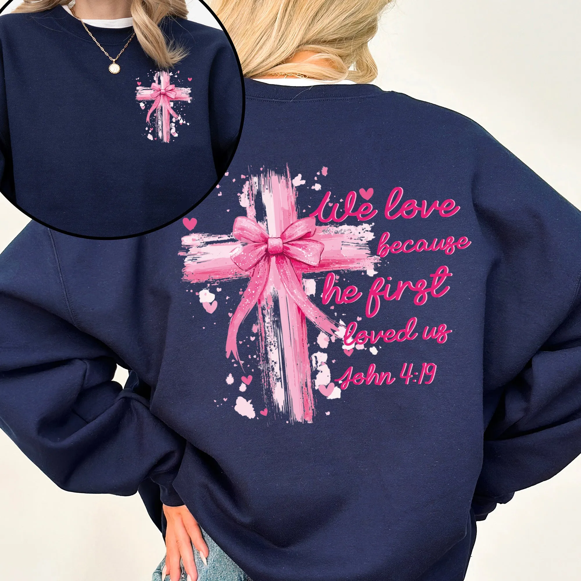 He First Loved Us, John 4:19, Jesus, Religious, Christian, Faith, Valentine's Day, Front and Back Sweatshirt sold by Refinery Number One product image thumbnail 4