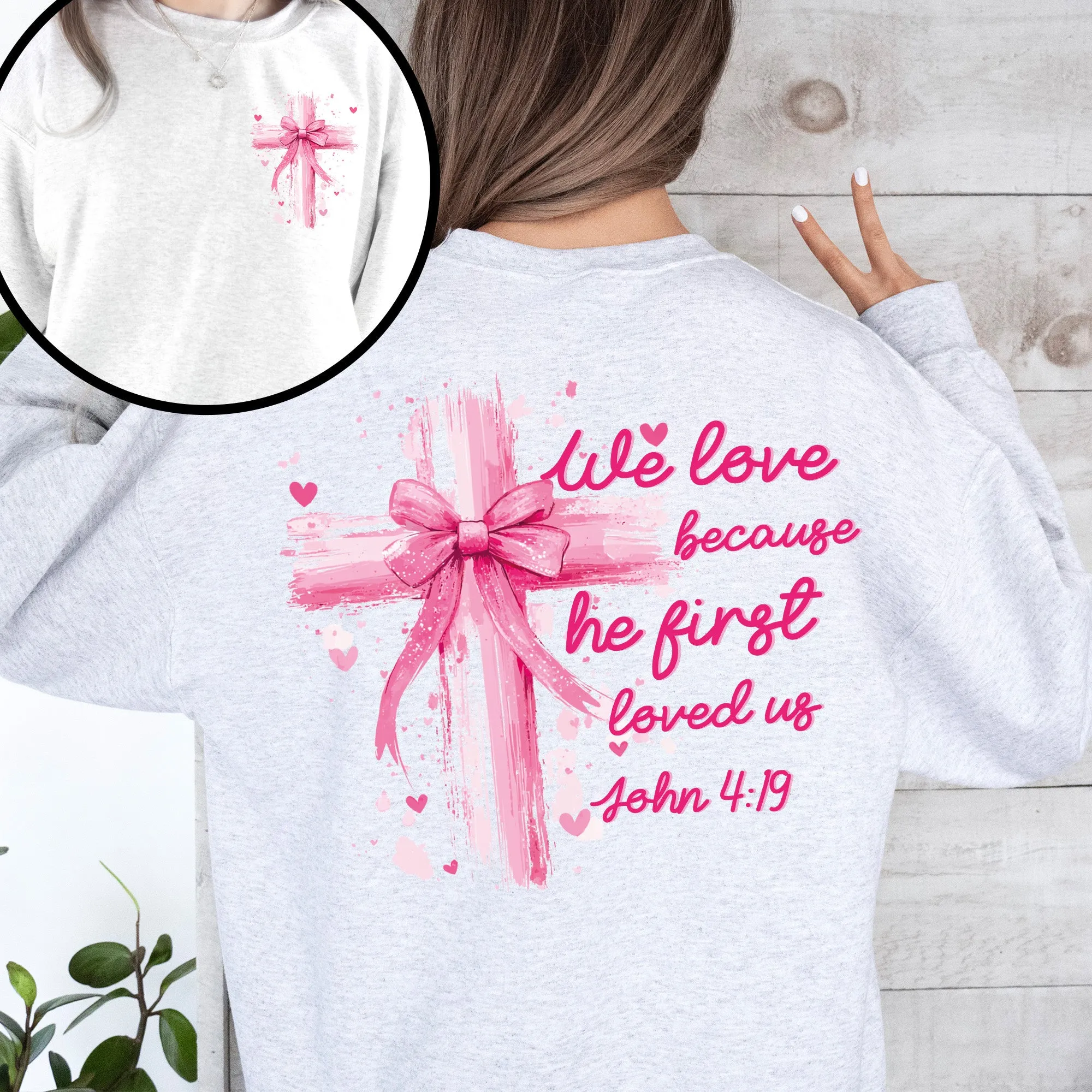 He First Loved Us, John 4:19, Jesus, Religious, Christian, Faith, Valentine's Day, Front and Back Sweatshirt sold by Refinery Number One product image thumbnail 5