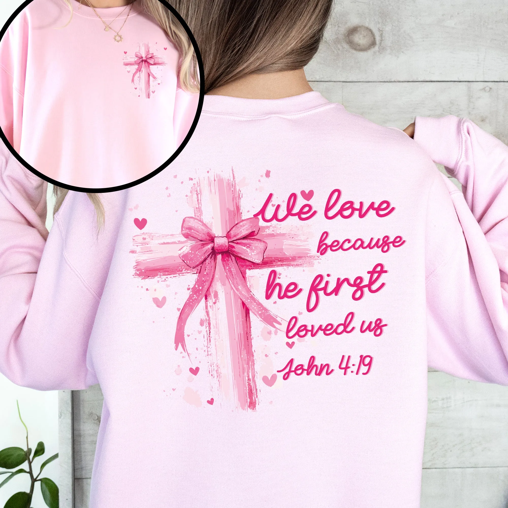 He First Loved Us, John 4:19, Jesus, Religious, Christian, Faith, Valentine's Day, Front and Back Sweatshirt sold by Refinery Number One product image thumbnail 2