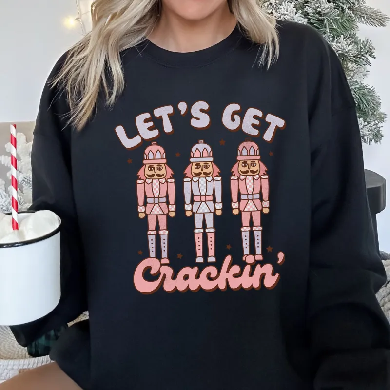 Let's Get Cracking, Nutcracker, Christmas Sweatshirt sold by Refinery Number One