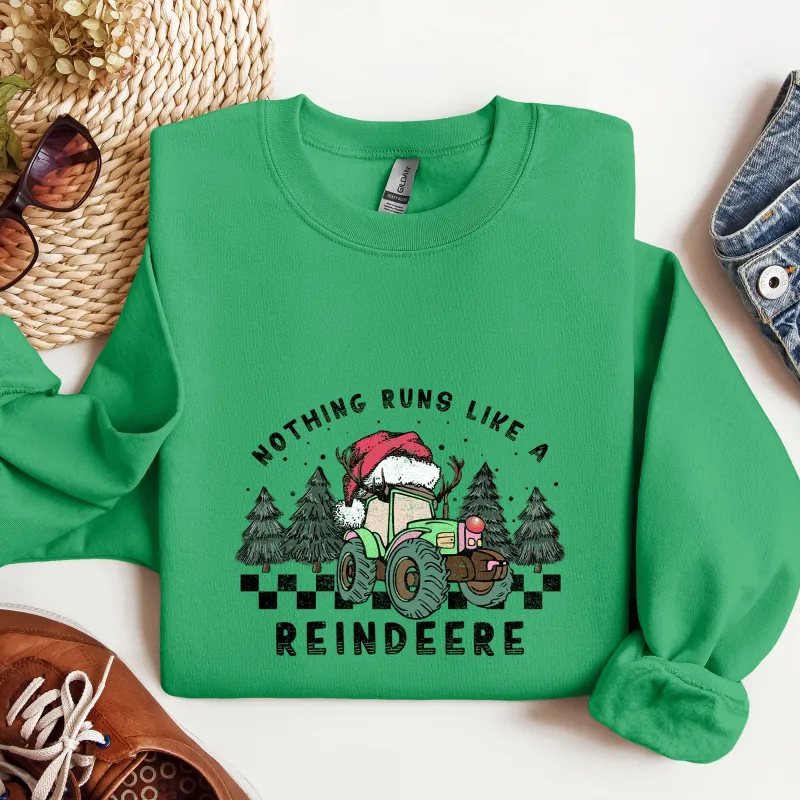 Nothing Runs Like A Reindeere, Deere, Christmas, Tractor, Farm Life Sweatshirt sold by Refinery Number One