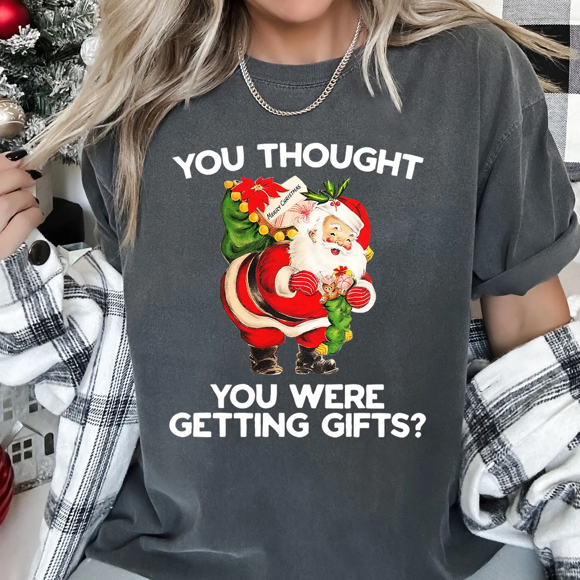 You Thought You Were Getting Gifts, Santa, Naughty, Christmas, Comfort Colors Tshirt sold by Refinery Number One product image thumbnail 4