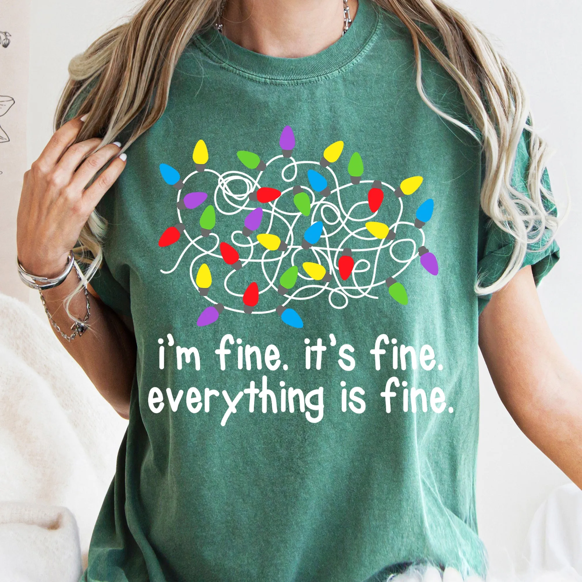 I'm Fine, It's Fine, Everything Is Fine, Christmas Lights, Stress, Sassy, Comfort Colors, Tshirt sold by Refinery Number One product image thumbnail 4