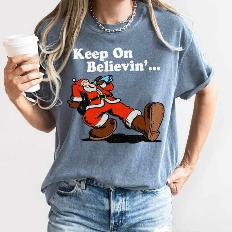 Keep On Believin', Santa, Trucking, Retro, Christmas, Comfort Colors, Tshirt sold by Refinery Number One