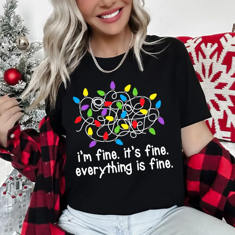 I'm Fine, It's Fine, Everything Is Fine, Christmas Lights, Stress, Sassy Super Soft Tees sold by Refinery Number One