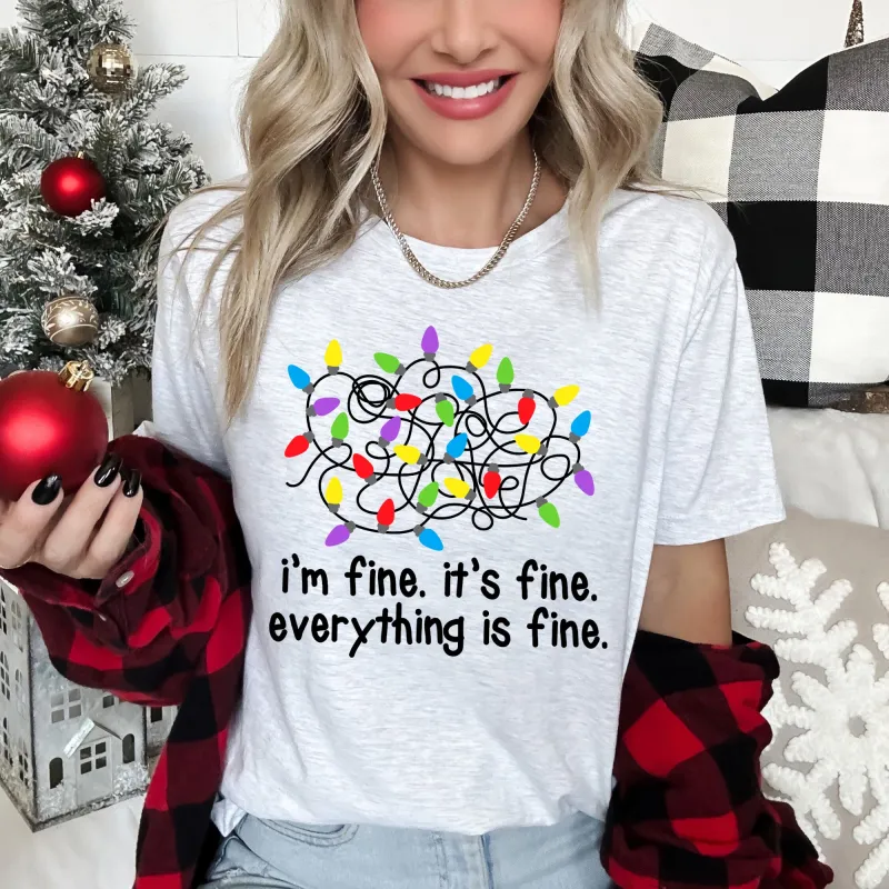 I'm Fine, It's Fine, Everything Is Fine, Christmas Lights, Stress, Sassy Super Soft Tees sold by Refinery Number One
