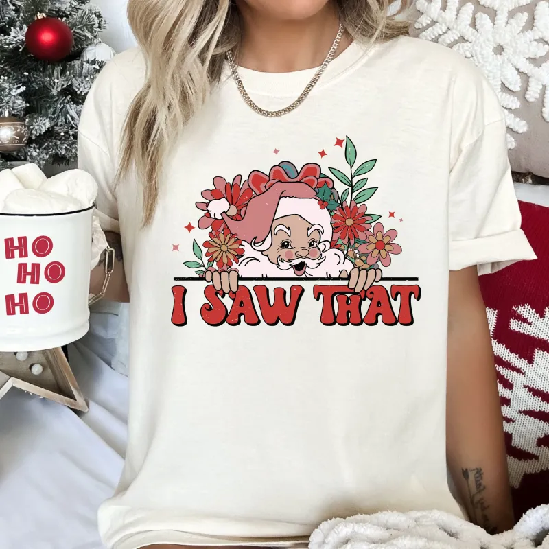 I Saw That Floral Santa Comfort Colors Tee, Vintage Classic Christmas Tshirt sold by Refinery Number One