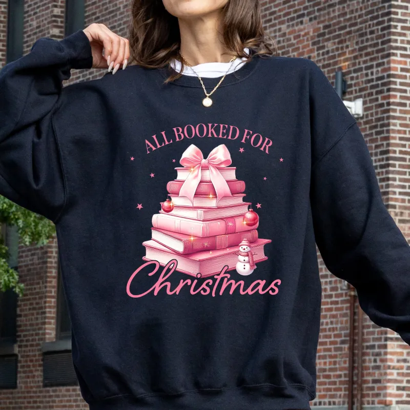 All Booked For Christmas, Coquette, Reading, Teacher, Winter, Santa, Xmas Sweatshirt sold by Refinery Number One