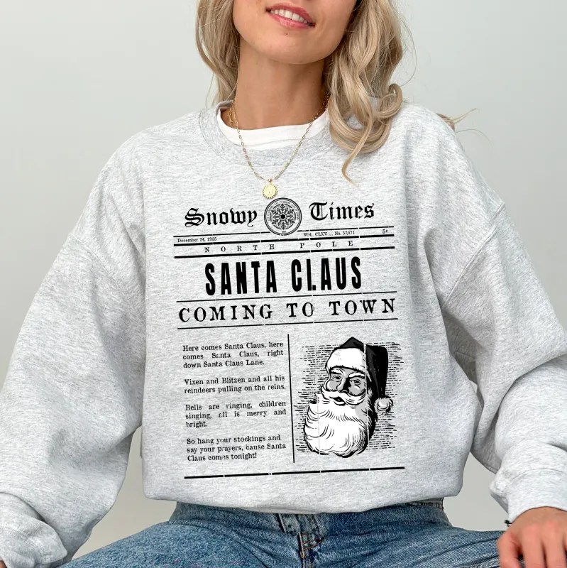 Santa Claus Is Coming To Town, Newspaper, Winter, Snow, Xmas Sweatshirt sold by Refinery Number One