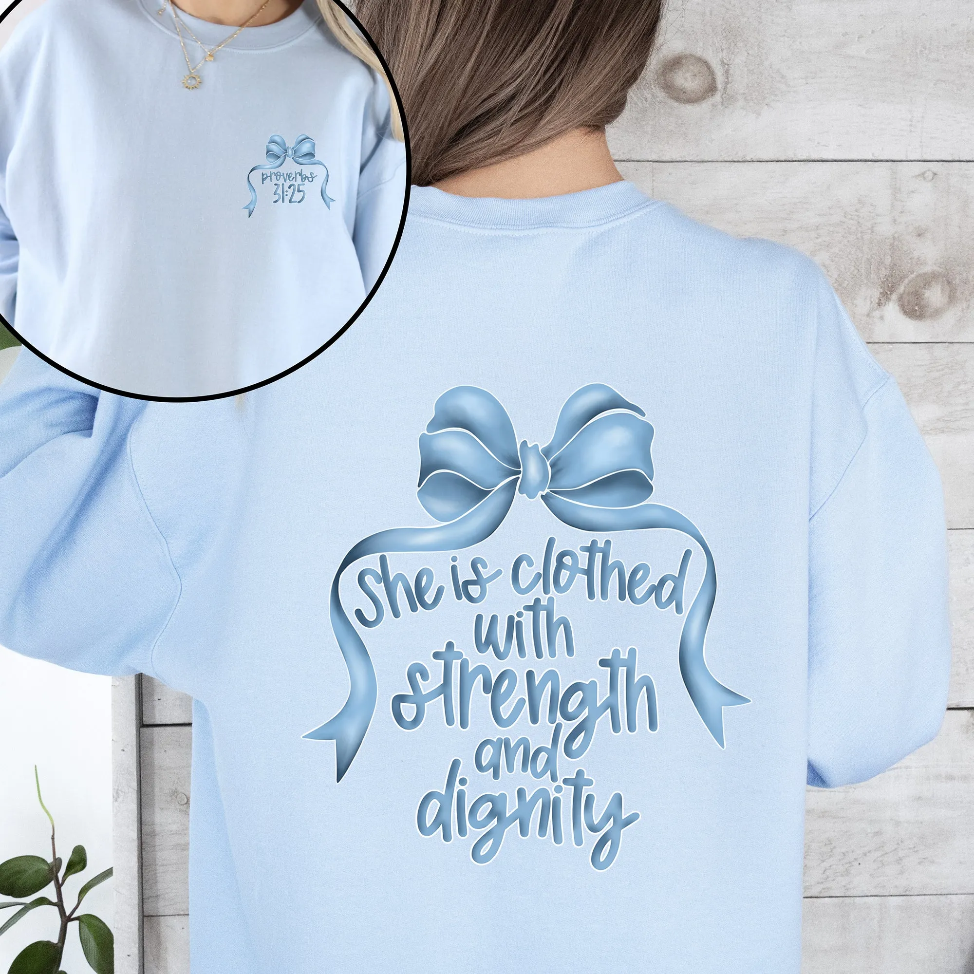 She Is Clothed With Strength and Dignity, Front and Back, Proverbs, Bows, Ribbon, Girly, Religious, Christmas, Faith Sweatshirt sold by Refinery Number One product image thumbnail 3