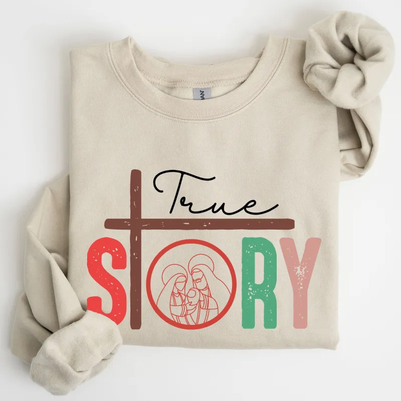 True Story, Cross, Nativity, Christmas, Christian, Religious, Gospel, Faith Sweatshirt sold by Refinery Number One
